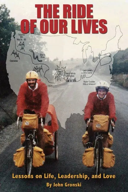 The Ride of Our Lives: Lessons on Life, Leadership, and Love - Paperback