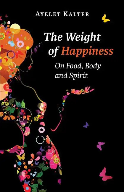 The Weight of Happiness - Paperback