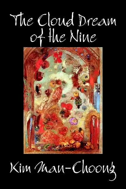 The Cloud Dream of the Nine by Kim Man-Choong, Fiction, Classics, Literary, Historical - Hardcover