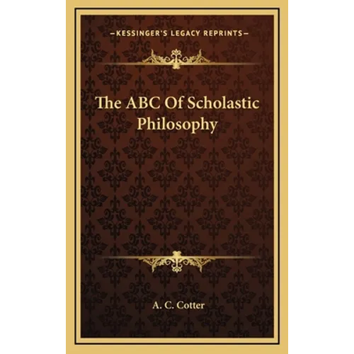 The ABC Of Scholastic Philosophy - Hardcover