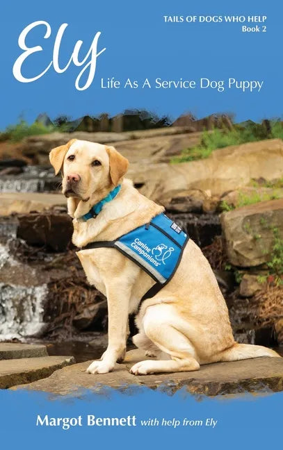 Ely, Life As A Service Dog Puppy - Hardcover
