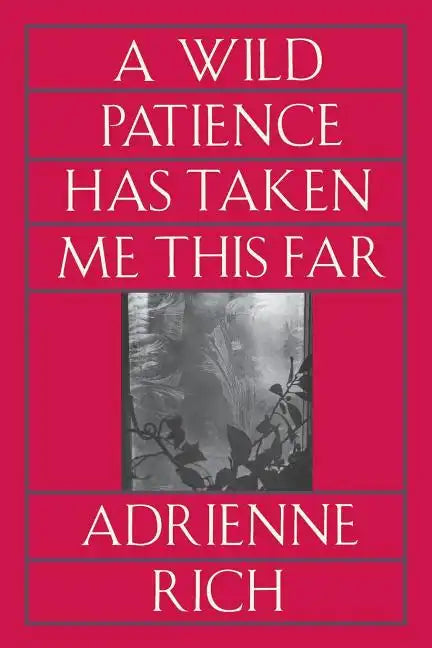 Wild Patience Has Taken Me This Far: Poems 1978-1981 (Revised) - Paperback