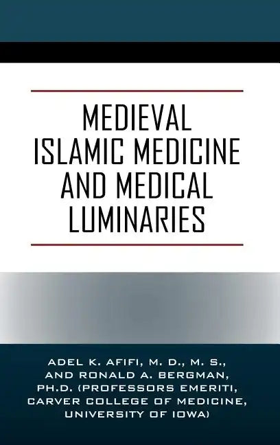 Medieval Islamic Medicine and Medical Luminaries - Hardcover