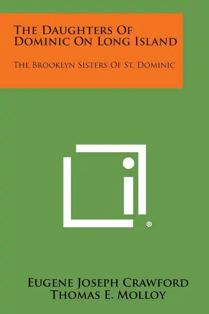 The Daughters of Dominic on Long Island: The Brooklyn Sisters of St. Dominic - Paperback