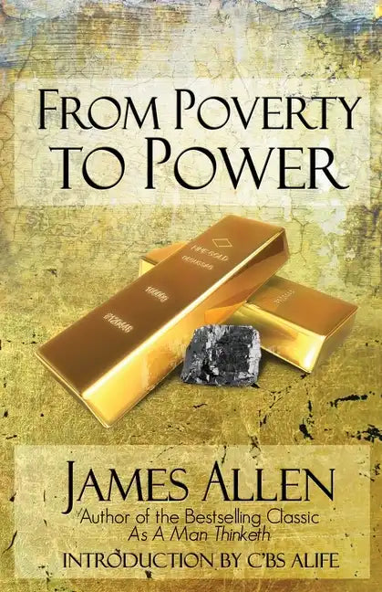 From Poverty To Power: The Realization of Prosperity and Peace - Paperback