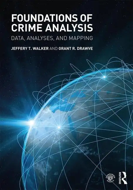 Foundations of Crime Analysis: Data, Analyses, and Mapping - Paperback