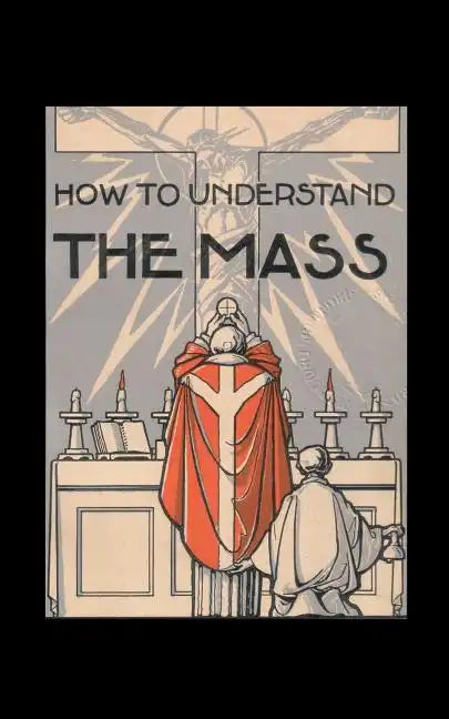 How to Understand the Mass - Paperback