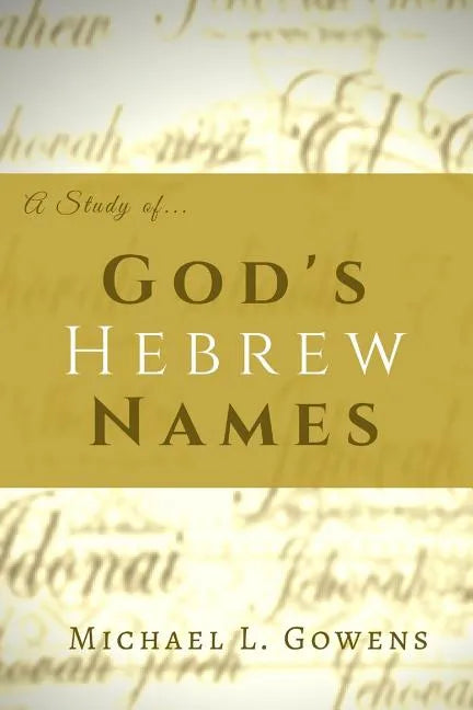 A Study of God's Hebrew Names - Paperback