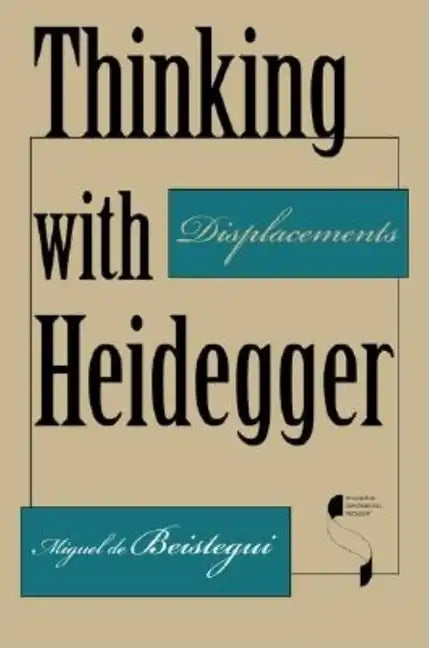 Thinking with Heidegger: Displacements - Paperback