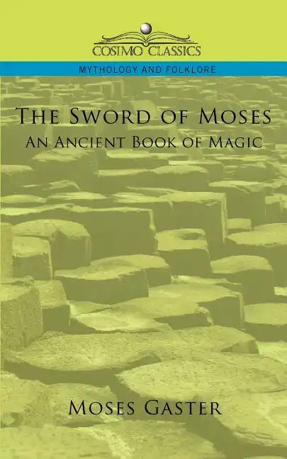 The Sword of Moses, an Ancient Book of Magic - Paperback
