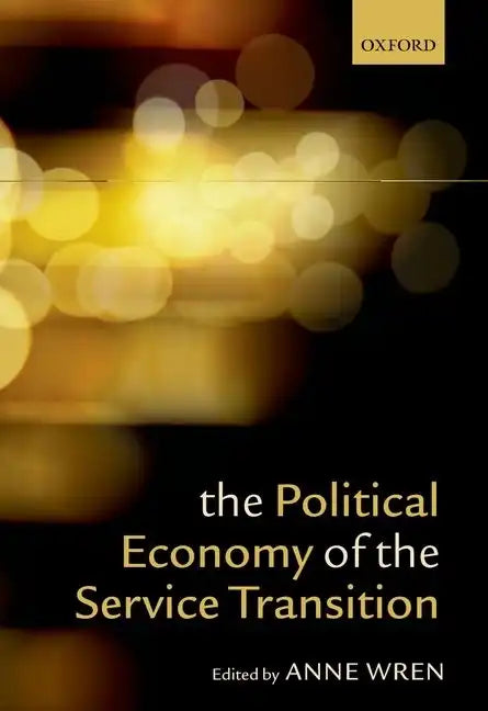 The Political Economy of the Service Transition - Paperback