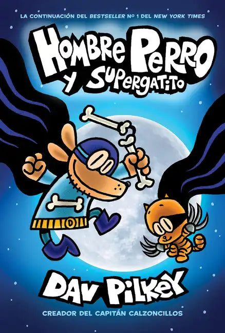Hombre Perro Y Supergatito (Dog Man and Cat Kid): Volume 4 - Hardcover