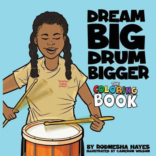 Dream Big Drum Bigger The Coloring Book - Paperback