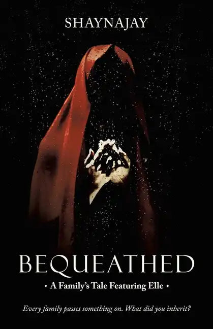 Bequeathed: A Family's Tale Featuring Elle - Paperback