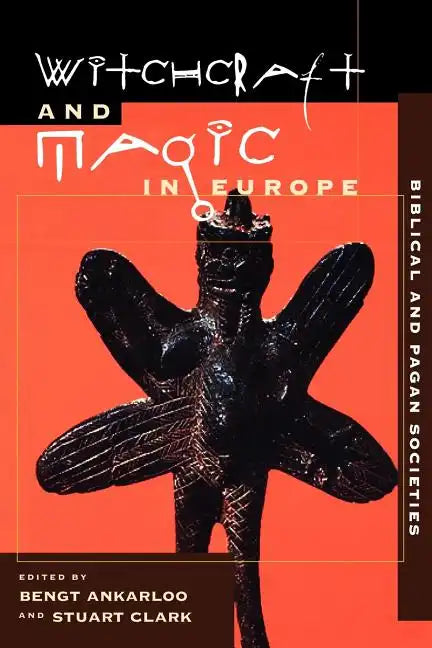Witchcraft and Magic in Europe, Volume 1: Biblical and Pagan Societies - Paperback