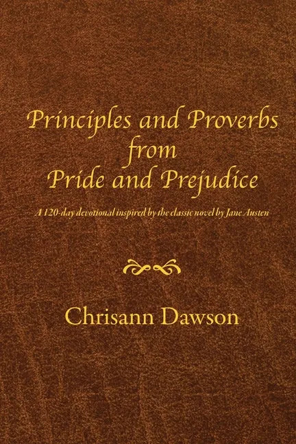 Principles and Proverbs from Pride and Prejudice - Paperback