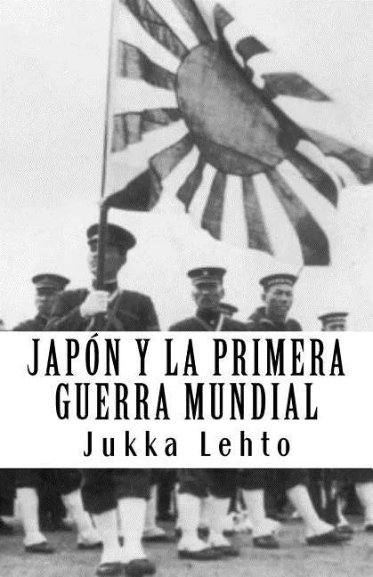 Japón y la Primera Guerra Mundial - Paperback