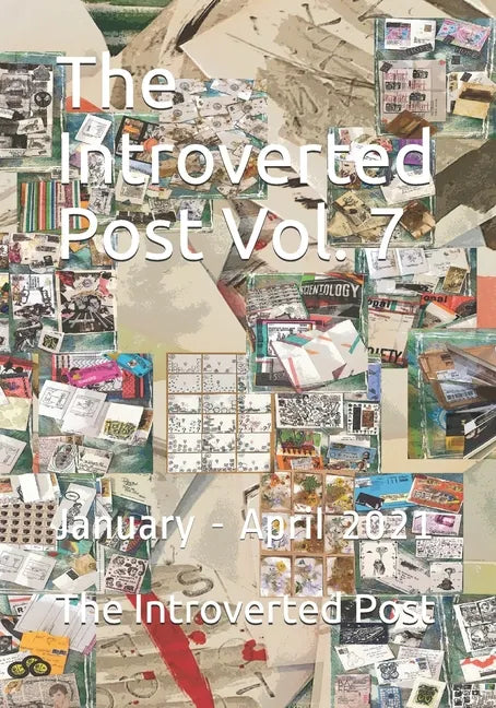 The Introverted Post Vol. 7: January - April 2021 - Paperback
