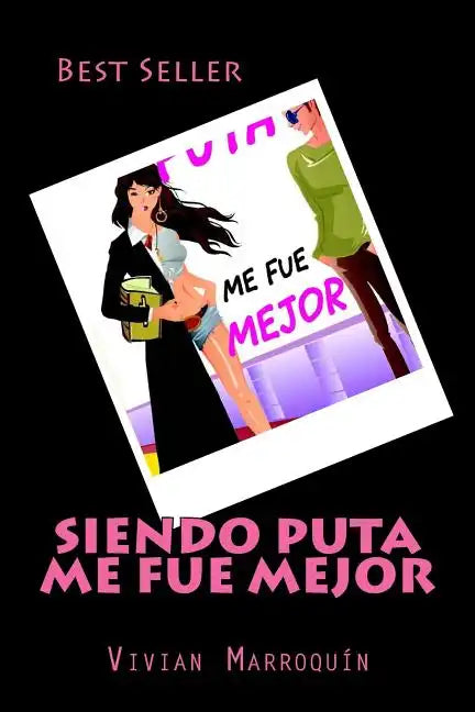 Siendo Puta me fue mejor - Paperback
