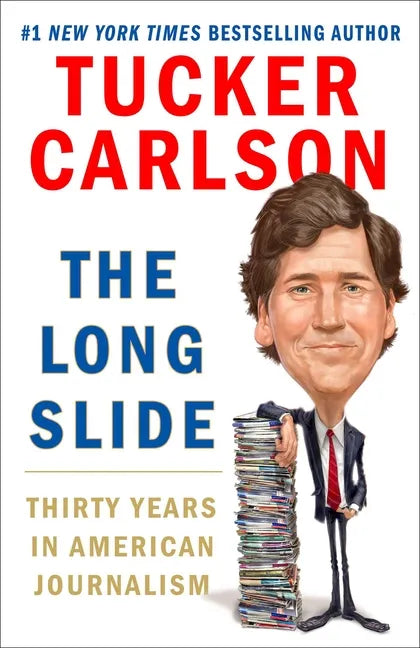 The Long Slide: Thirty Years in American Journalism - Hardcover
