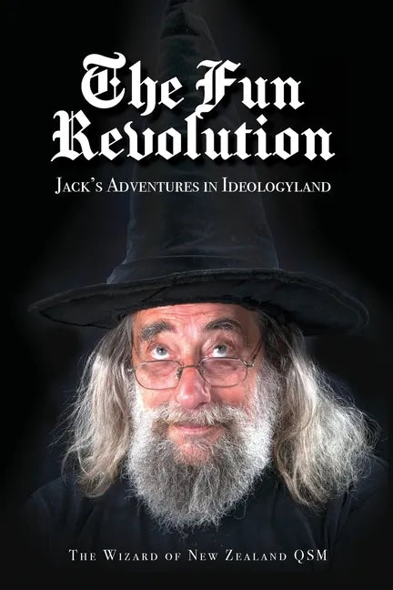The Fun Revolution: Jack's Adventures in Ideologyland - Paperback