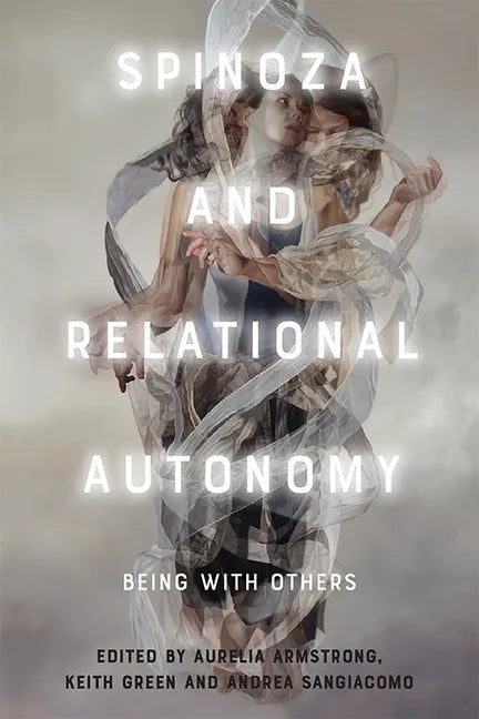 Spinoza and Relational Autonomy: Being with Others - Paperback