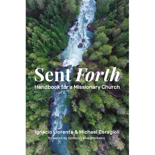 Sent Forth: Handbook for a Missionary Church - Paperback