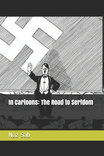 In Cartoons: The Road to Serfdom - Paperback
