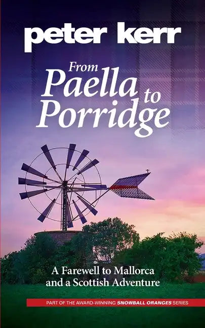 From Paella to Porridge: A Farewell to Mallorca and a Scottish Adventure - Paperback