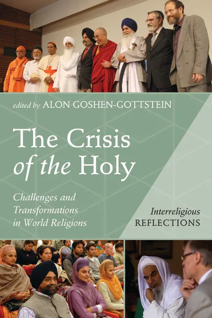 The Crisis of the Holy: Challenges and Transformations in World Religions - Paperback