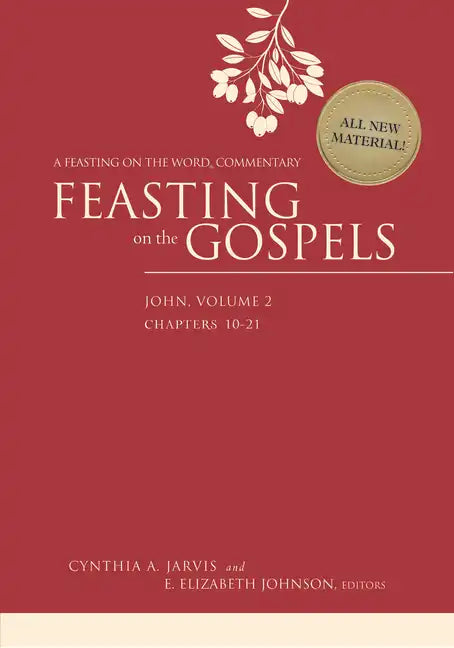 Feasting on the Gospels--John, Volume 2: A Feasting on the Word Commentary - Hardcover