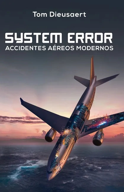 System Error: Accidentes Aéreos Modernos - Paperback
