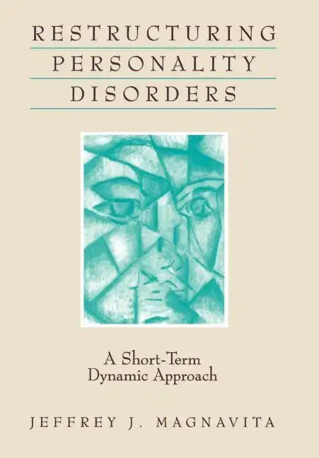 Restructuring Personality Disorders: A Short-Term Dynamic Approach - Hardcover