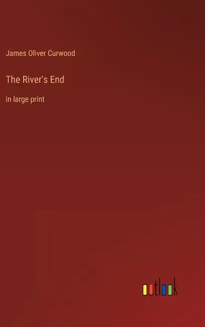 The River's End: in large print - Hardcover