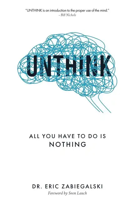 Unthink: All You Have To Do Is Nothing - Paperback