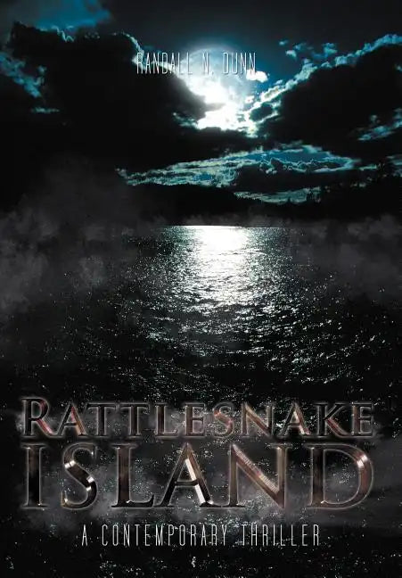 Rattlesnake Island: A Contemporary Thriller - Hardcover