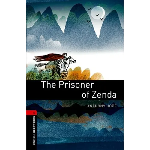 Oxford Bookworms Library: The Prisoner of Zenda: Level 3: 1000-Word Vocabulary - Paperback