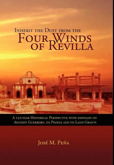 Inherit the Dust from the Four Winds of Revilla - Hardcover