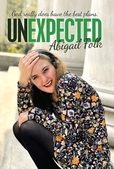 Unexpected: God Really Does Have the Best Plans. - Hardcover