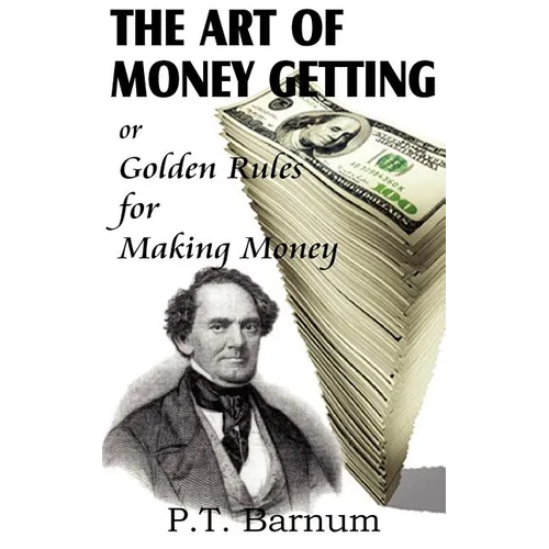 The Art of Money Getting - Paperback