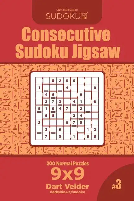 Consecutive Sudoku Jigsaw - 200 Normal Puzzles 9x9 (Volume 3) - Paperback