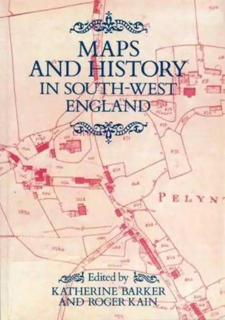 Maps And History In South-West England - Paperback