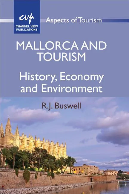 Mallorca and Tourism: History, Economy and Environment - Paperback