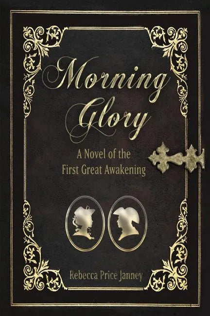 Morning Glory: A Story of the First Great Awakening - Paperback