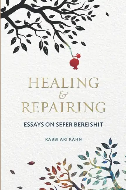 Healing & Repairing: Essays on Sefer Bereishit - Paperback