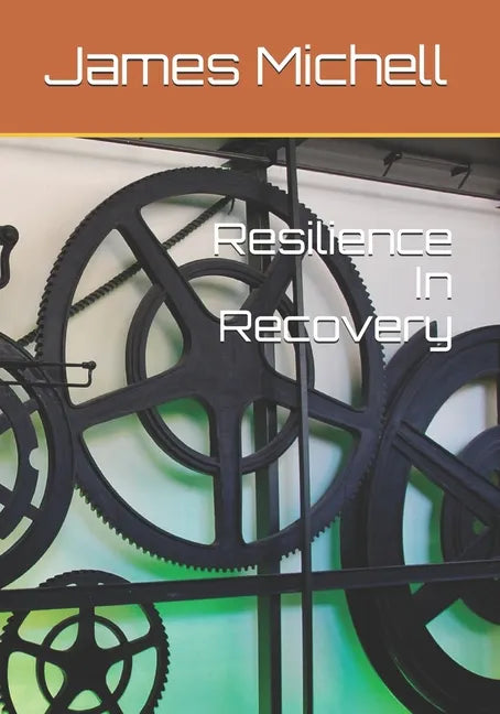 Resilience In Recovery - Paperback