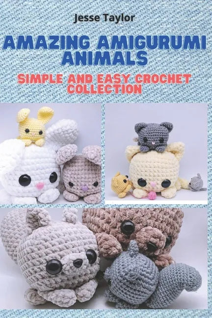 Amazing Amigurumi Animals: Simple and Easy Crochet Collection - Paperback