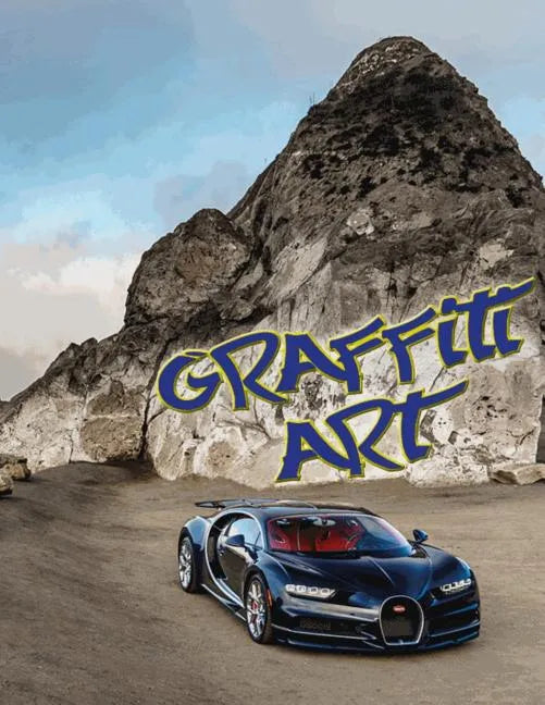 Graffiti Art: Color Book. Street Art. Coloring Illustrated Graffiti Designs. format 8.5" x 11.0" - Paperback