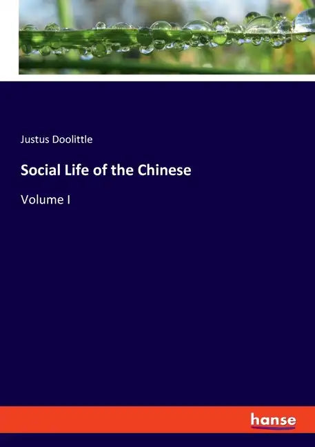 Social Life of the Chinese: Volume I - Paperback