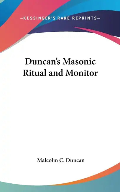 Duncan's Masonic Ritual and Monitor - Hardcover